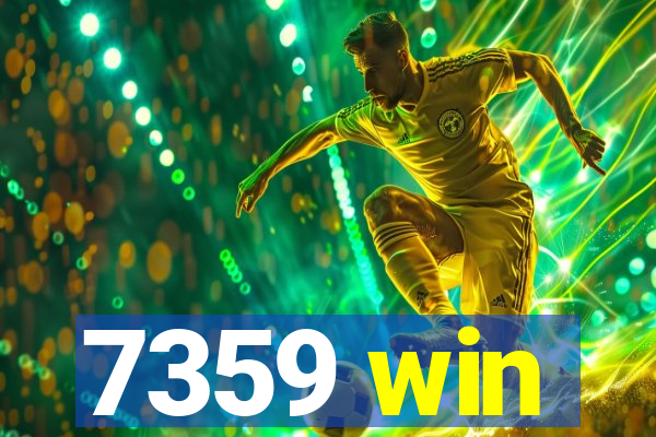 7359 win